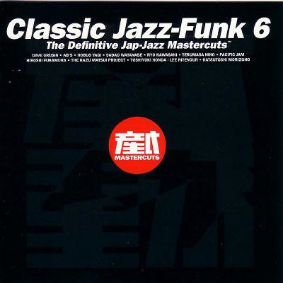 Various - Classic Jazz-Funk Mastercuts Volume 6