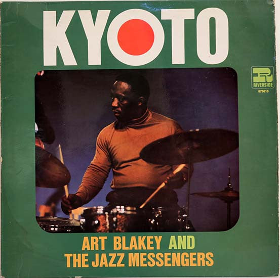 Art Blakey & the Jazz Messengers - Kyoto