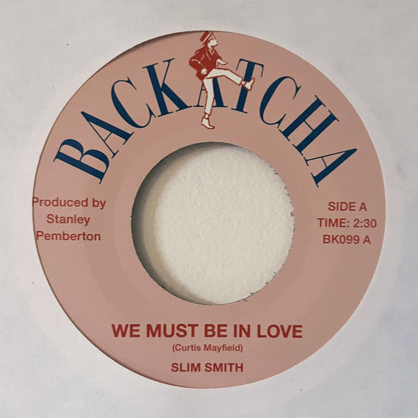 Slim Smith - We Must Be in Love / I Wish I Could Make You Mine
