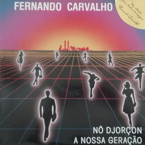 Fernando Carvalho - No Djorcon - A Nossa Geracao