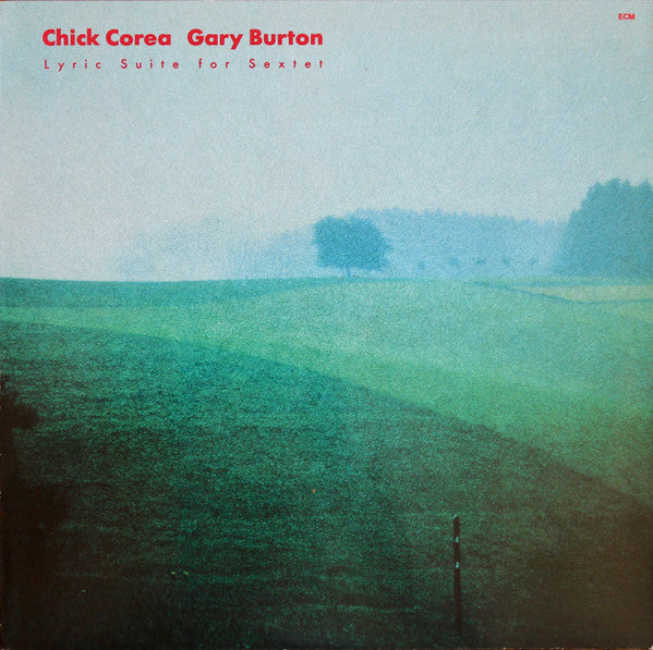 Chick Corea - Lyric Suite For Sextet