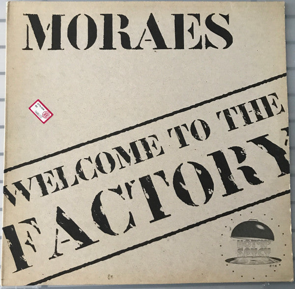 Moraes* Featuring Sally Cortez* - Welcome To The Factory