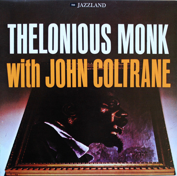 Thelonious Monk With John Coltrane - Thelonious Monk With John Coltrane