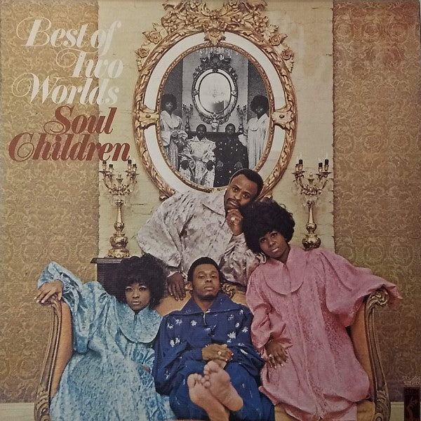 Soul Children - Best of Two Worlds