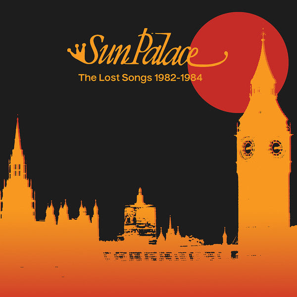 Sun Palace - The Lost Songs 1982-1984