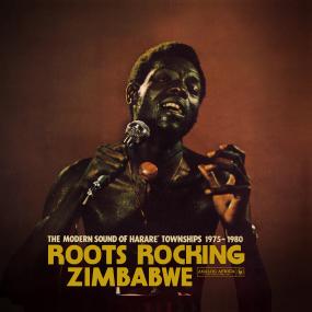ROOTS ROCKING ZIMBABWE 1975-1980