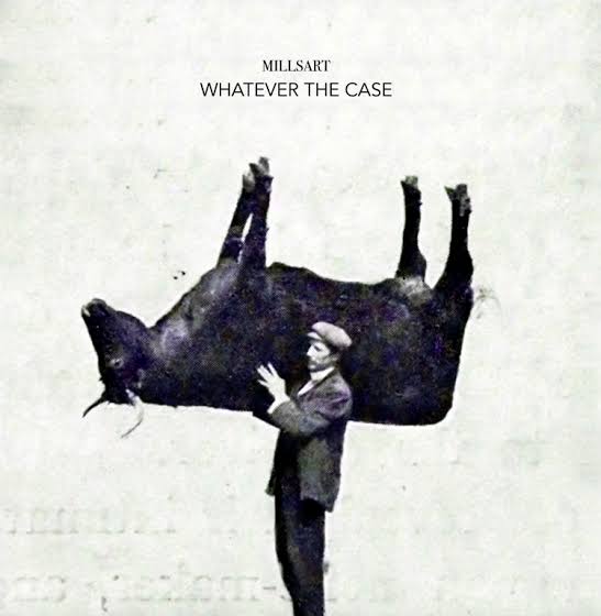 Millsart - Whatever The Case