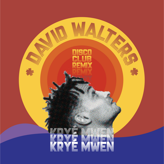 David Walters - Kryé Mwen - Disco Club Remix
