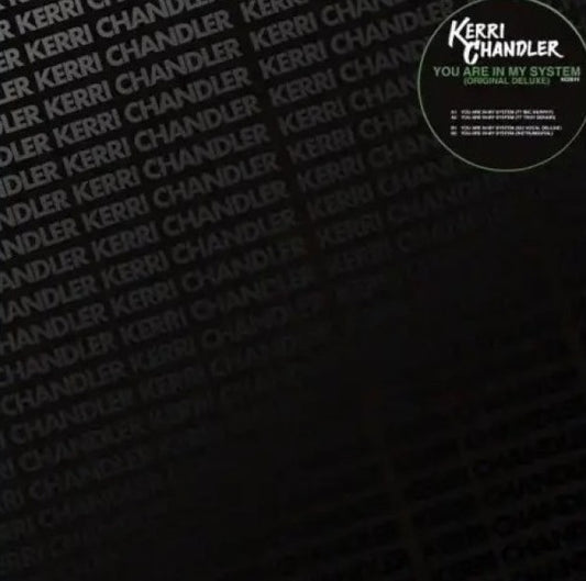 Kerri Chandler - You Are In My System (Original Deluxe)