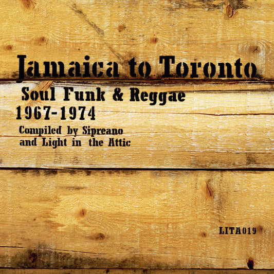 VARIOUS - JAMAICA TO TORONTO: SOUL, FUNK & REGGAE 1967-1974