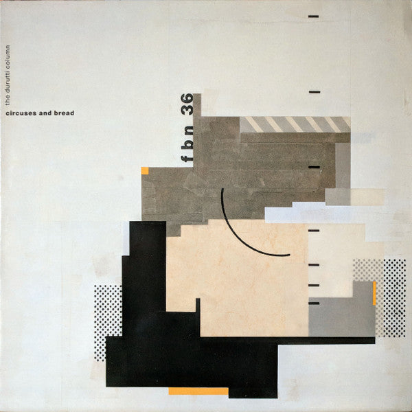 The Durutti Column - Circuses And Bread
