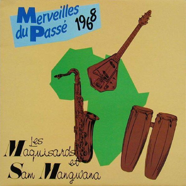 Orchestre Les Maquisards Et Sam Mangwana - Merveilles Du Passe 1968