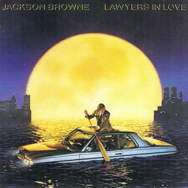Jackson Browne - Lawyers In Love