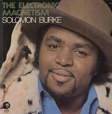 Solomon Burke - The Electronic Magnetism