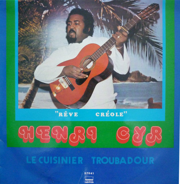 Henri Cyr - Reve Creole