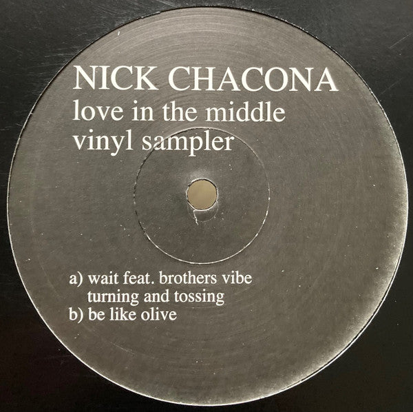 Nick Chacona - Love In The Middle Vinyl Sampler