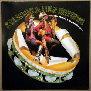 Rolando Faria & Luiz Antonio, Les Etoiles - Meu Coracao E Um Pandeiro Ou...