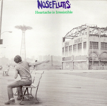Noseflutes* - Heartache Is Irresistible