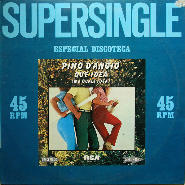Pino D'Angio - Que Idea (Ma Quale Idea)