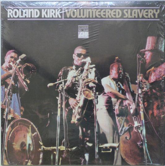 Roland Kirk - Volunteered Slavery