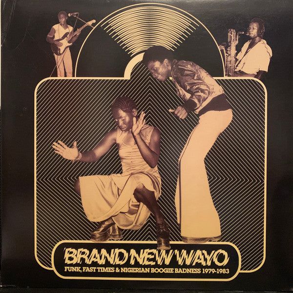 Various - Brand New Wayo - Funk, Fast Times & Nigerian Boogie Badness 1979-1983