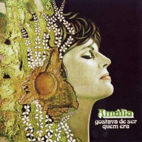 Amalia - Gostava De Ser Quem Era