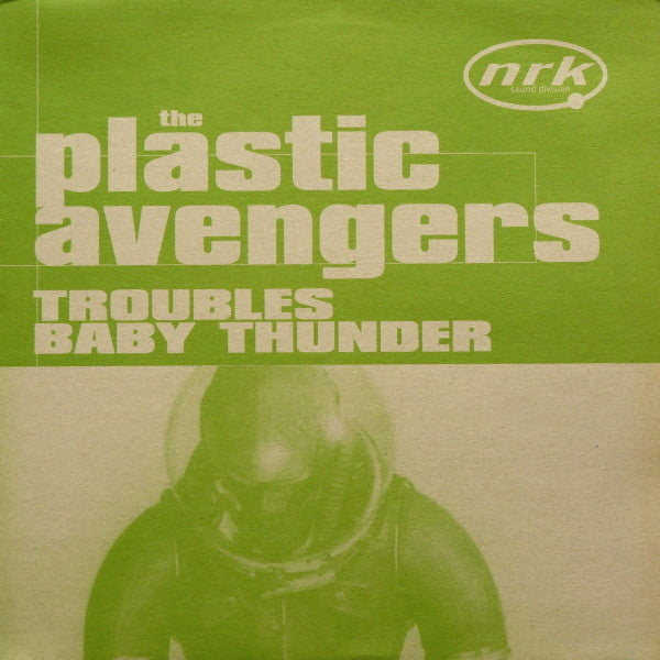 The Plastic Avengers - Troubles / Baby Thunder