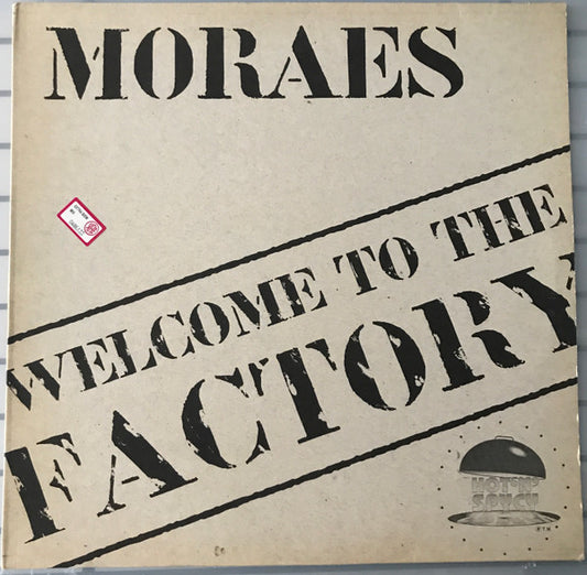 Moraes* Featuring Sally Cortez* - Welcome To The Factory