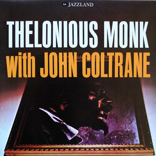 Thelonious Monk With John Coltrane - Thelonious Monk With John Coltrane
