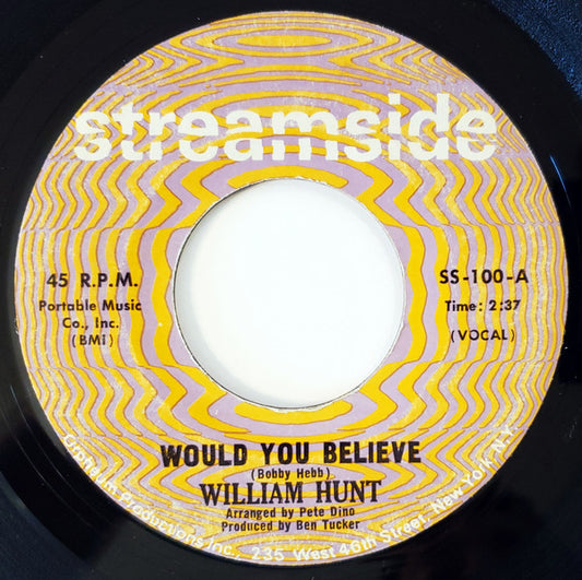 William Hunt* - Would You Believe