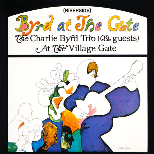 Charlie Byrd Trio & Guests - Byrd at the Gate