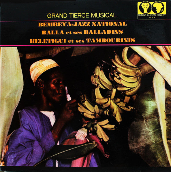 Bembeya Jazz National, Balla Et Ses Balladins, Keletigui Et Ses Tambourinis - Guinee An X (Grand Tierce Musical)