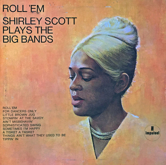 Shirley Scott - Roll 'Em: Shirley Scott Plays the Big Bands