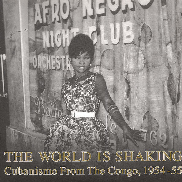 Various - The World Is Shaking: Cubanismo from the Congo, 1954-55