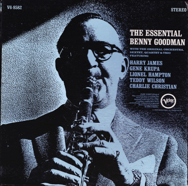 Benny Goodman Featuring Harry James (2), Gene Krupa, Lionel Hampton, Teddy Wilson, Charlie Christian - The Essential Benny Goodman