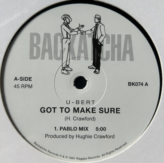 U-Bert ‎– Got To Make Sure