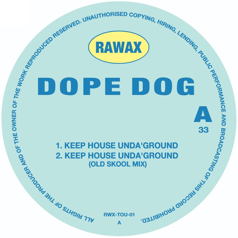 Dope Dog - Keep House Unda Ground