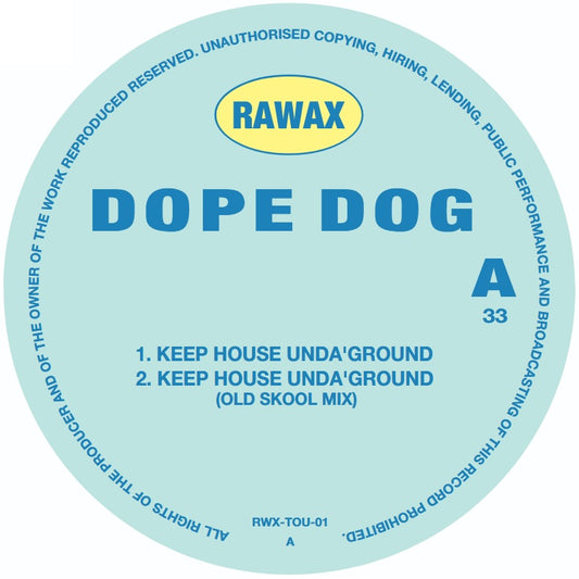 Dope Dog - Keep House Unda Ground