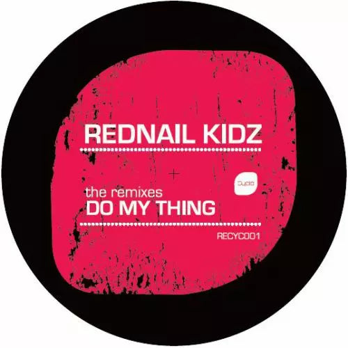 Rednail Kidz - Do My Thing Remixes