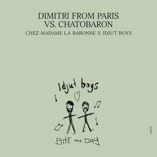 Chez Madame La Baronne – Unreleased Idjut Boys Versions