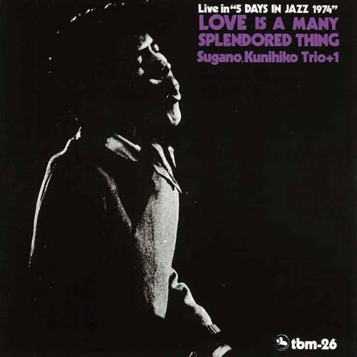 Kunihiko Sugano Trio - Love Is a Many Splendored Thing
