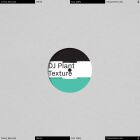 DJ Plant - Texture Life (Tresor)