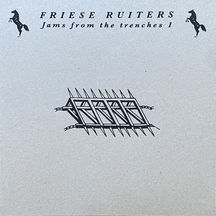 Friese Ruiters - Jams from the Trenches Vol. 1