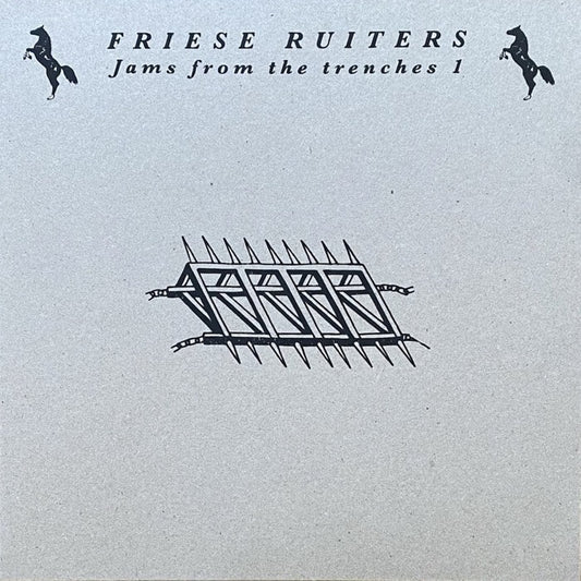 Friese Ruiters - Jams from the Trenches Vol. 1