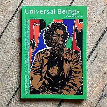 WE JAZZ MAGAZINE - ISSUE 7 - UNIVERSAL BEINGS